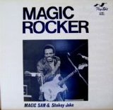 Magic Sam & Shakey Jake - Magic Rocker