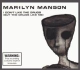 Marilyn Manson - I Don't Like The Drugs