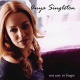 Anya Singleton - Not Easy to Forget