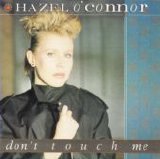 Hazel O'Connor - Don't Touch me