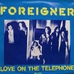 Foreigner - Love on the Telephone