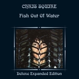 Chris Squire - Fish Out Of Water (Deluxe Expanded Edition)