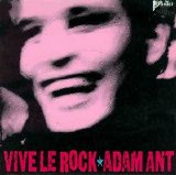 Adam & The Ants - Vive Le Rock