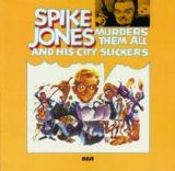 Spike Jones - Murders them all