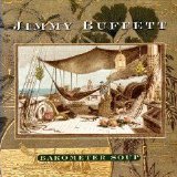 Jimmy Buffett - Barometer Soup