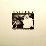 Battery - Only the Diehard Remain