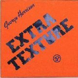 George Harrison - Extra Texture