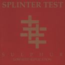 Splinter Test - Sulphur - Low Seed Replication