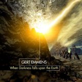 Gert Emmens - When Darkness falls upon the Earth