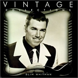 Whitman, Slim (Slim Whitman) - Vintage Collections