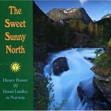 Kaiser, Henry (Henry Kaiser) & David Lindley - The Sweet Sunny North