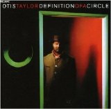 Otis Taylor - Definition of a Circle