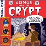 Satanic Surfers - Songs From The Crypt