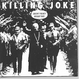 Killing Joke - Laugh? I Nearly Bought One!