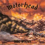 Motörhead - Grind Ya Down