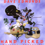 Dave Edmunds - Hand Picked Musical Fantasies