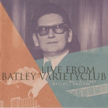 Roy Orbison - Live From Batley Variety Club- May 9, 1969 Batley, England