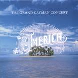 America - The Grand Cayman Concert