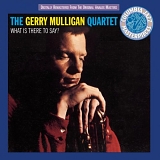 Gerry Mulligan - What Is There To Say?