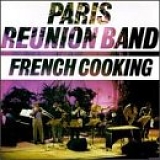 Paris Reunion Band - French Cooking