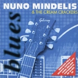 Nuno Mindelis - The Cream Crackers