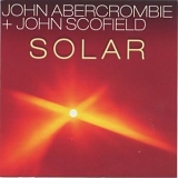 John Abercrombie & John Scofield - Solar