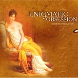 Enigmatic Obsession - Secrets of Seduction