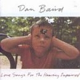 Dan Baird - Love Songs for the Hearing Impaired