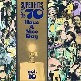 Various Artists - Super Hits of the '70s: Have a Nice Day, Vol. 10