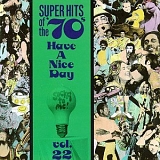 Various Artists - Super Hits of the '70s: Have a Nice Day, Vol. 22