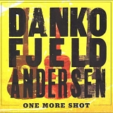Danko, Fjeld, Andersen - One More Shot