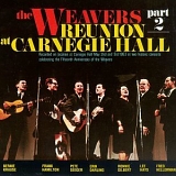 Weavers - The Reunion at Carnegie Hall, The Weavers 1963, Pt. 2