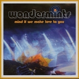 Wondermints, The - Mind If We Make Love To You