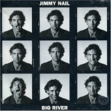 Nail, Jimmy - Big River
