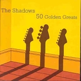 The Shadows - 50 Golden Greats [Disc 1]