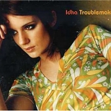 Idha - Troublemaker