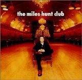 Hunt, Miles - The Miles Hunt Club
