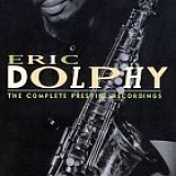 Eric Dolphy - The Complete Prestige Recordings
