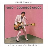 Neil Young - Everybody's Rockin'