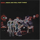 Ozma - Rock And Roll Part Three
