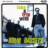 Bomb Bassets - Take a Trip With...