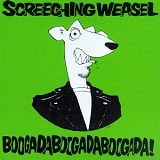 Screeching Weasel - Boogadaboogadaboogada