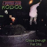 I Voted For Kodos - Close Enough For Ska