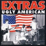 Extras - Ugly American