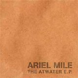 Ariel Mile - The Atwater E.P.