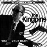 The Kingpins - Watch Your Back