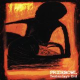 Pridebowl - Yesterday's End (Reissue)