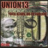Union 13 - Youth, Betrayal and the awakening