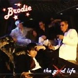 Brodie - The Good Life