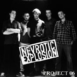 Nevrotic Explosion - Project 06